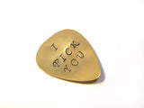 Hand Stamped I Pick You Brass Guitar Pick / Gift for Him