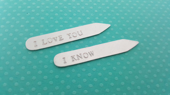 I Love You I Know Hand Stamped Silver Monogrammed Collar Stays / Gift for Him