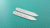 I Love You I Know Hand Stamped Silver Monogrammed Collar Stays / Gift for Him